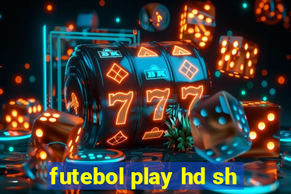 futebol play hd sh